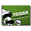 Vegan lecker lecker: raffinierte K�stlichkeiten der veganen Cuisine