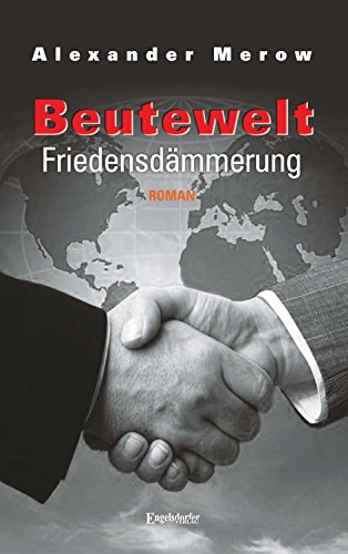 Beutewelt VI. Friedensdämmerung: Roman (German Edition)