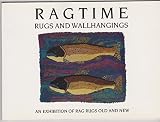 Ragtime rugs and wallhangings : an exhibition of rag rugs old and new