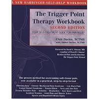 The Trigger Point Therapy Workbook: Your Self-Treatment Guide for Pain Relief, Second Edition