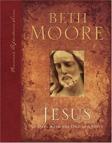 Jesus: 90 Days With the One and Only (Personal Reflections) Book Image