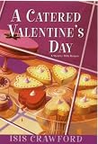 A Catered Valentine's Day (Mysteries with Recipes, No. 4)