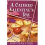 A Catered Valentine's Day (Mystery With Recipes)