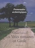 Les Voies romaines en Gaule Les Voies romaines en Gaule
