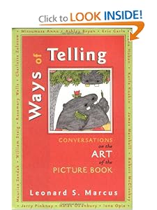 Ways of Telling: Fourteen Interviews With Masters of the Art of the Pict: Fourteen... by Leonard M. Marcus