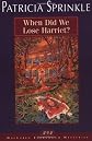 When Did We Lose Harriet?