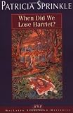 When Did We Lose Harriet? (Thoroughly Southern Mysteries, No. 1)
