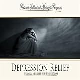 Personal Subliminal Messages Programs Depression Relief - Subliminal Messages