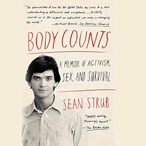 Body Counts: A Memoir of Politics, Sex, Aids, and Survival