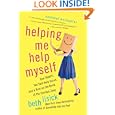 Helping Me Help Myself: One Skeptic, Ten Self-Help Gurus, and a Year on the Brink of the Comfort Zone by Beth Lisick