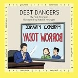 Debt Dangers: a book in the series "Marvels of Money ... for kids