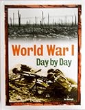 World War I : day by day