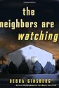 The Neighbors Are Watching: A Novel