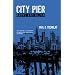 City Pier: Above and Below