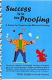 Success is in the Proofing (Guide for Creative and Effective Training)