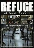 Refuge of Last Resort-The True Hurricane Katrina Story - Widescreen