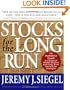 Stocks for the Long Run : The Definitive Guide to Financial Market Returns and Long-Term Investment Strategies