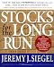 Stocks for the Long Run : The Definitive Guide to Financial Market Returns and Long-Term Investment Strategies