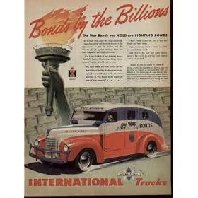 Bonds by the Billions! The War Bonds you HOLD are Fighting Bonds! The Seventh War Loan - the Mighty Seventh - is giving every red-blooded American his opportunity to put his dollars into the Victory March against tyranny. ..... 1945 International Trucks War Bond Ad, A3775A.