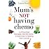 Mum's Not Having Chemo: Cutting-edge therapies, real-life stories - a road-map to healing from cancer