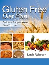 Gluten Free Diet Plan + Delicious Recipes You're Sure To Love!-From Free Kindle Books Library Click to Download Free Kindle Book -> Gluten Free Diet Plan + Delicious Recipes You're Sure To Love!