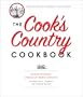 The Cook's Country Cookbook: Regional and Heirloom Favorites Tested and Reimagined for Today's Home Cooks