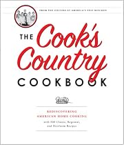 The Cook's Country Cookbook: Regional and Heirloom Favorites Tested and Reimagined for Today's Home Cooks