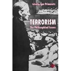 Terrorism: The Philosophical Issues