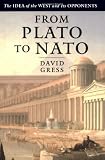 From Plato to NATO: The Idea of the West and Its Opponents