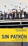 Sin Patr&oacute;n: Stories from Argentina's Worker-Run Factories