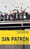 Sin Patrón: Stories from Argentina`s Worker-Run Factories