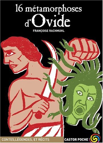 16 métamorphoses d'Ovide 16 métamorphoses d'Ovide