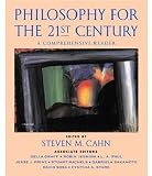 Philosophy for the 21st Century: A Comprehensive Reader