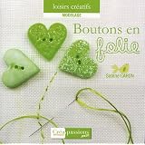 Boutons en folie !par Sabine Caron