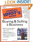 The Complete Idiot's Guide to Buying and Selling a Business