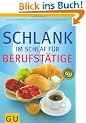 Schlank im Schlaf f�r Berufst�tige (Di�t & Gesundheit)