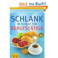 Schlank im Schlaf f�r Berufst�tige (Di�t & Gesundheit)