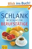 Schlank im Schlaf f�r Berufst�tige (Di�t & Gesundheit)