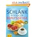 Schlank im Schlaf f�r Berufst�tige (Di�t & Gesundheit)