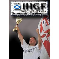 IHGF World Highland Games Strength Challenge 2012