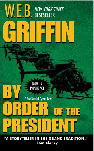 By Order of the President (A Presidential Agent Novel Book 1)