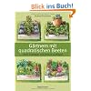 G�rtnern mit quadratischen Beeten: Leicht anzulegen und einfach zu pflegen