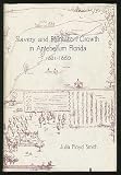 Slavery and Plantation Growth in Antebellum Florida: 1821-1860