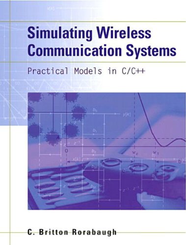 Simulating Wireless Communication Systems: Practical Models In C++