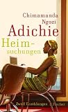 Adichie, Chimamanda Ngozi: Heimsuchungen
