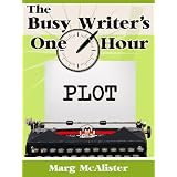 The Busy Writer's One Hour Plot