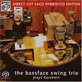 Eigenschaften the Bassface Swing Trio  / Plays Gershwin (Mehrkanal)