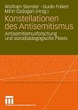 Konstellationen des Antisemitismus: Antisemitismusforschung und sozialp&auml;dagogische Praxis (Perspektiven kritischer Sozialer Arbeit) - 