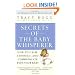 Secrets of the Baby Whisperer: How to Calm, Connect, and Communicate with Your Baby