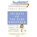 Secrets of the Baby Whisperer: How to Calm, Connect, and Communicate with Your Baby